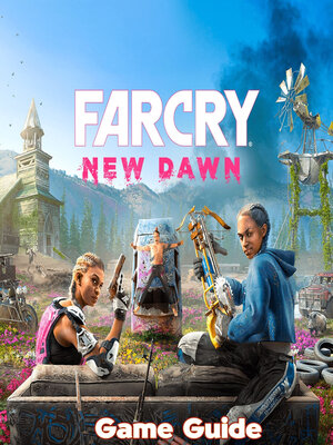 cover image of Far Cry New Dawn Guide & Walkthrough